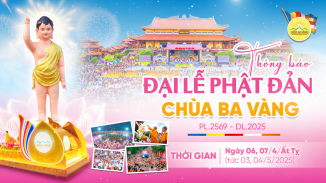 THÔNG BÁO: Đại lễ Phật đản chùa Ba Vàng PL.2569 - DL.2025