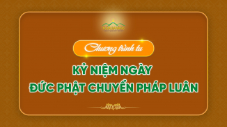 Chương trình tu kỷ niệm ngày Đức Phật chuyển Pháp luân