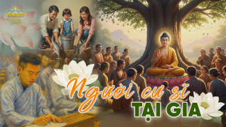 Cư sĩ Phật giáo: 4 điều cần biết để bắt đầu đời sống tu tập tại gia an vui