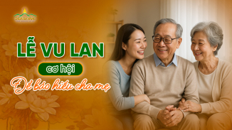 Lễ Vu Lan ngày mấy? Cơ hội báo hiếu, tạo phúc cho cha mẹ nhiều đời