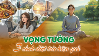 Vọng tưởng là gì? 3 phương pháp giúp tăng tập trung, làm chủ suy nghĩ
