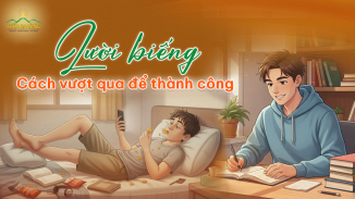 Lười biếng là gì? 6 cách rèn luyện giúp sống kỷ luật, thành công