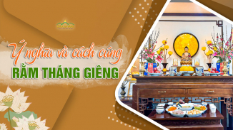 4 điều cần biết khi cúng Rằm tháng Giêng tại nhà để được an lạc, may mắn