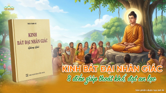Thực hành kinh 8 điều giác ngộ: Chuyển hóa khổ đau, thân tâm tự tại