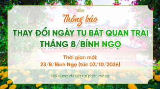 Thông báo: Thay đổi ngày tu Bát quan trai tháng 8/Bính Ngọ