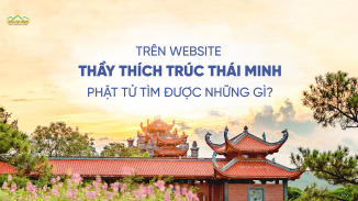 Những lợi ích khi truy cập website Thầy Thích Trúc Thái Minh