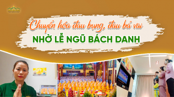 Chuyển hóa đau bụng, đau bả vai nhanh chóng sau đàn lễ Ngũ Bách Danh