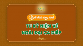 Nghi thức tụng kinh - tu kỷ niệm về Ngài Đại Ca Diếp