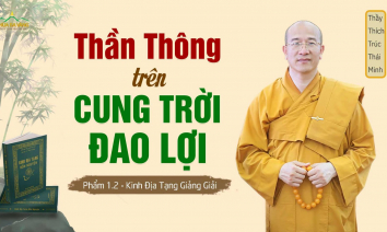 Thần thông trên cung trời Đao Lợi - phẩm 1.2 | Kinh Địa Tạng giảng giải | Thầy Thích Trúc Thái Minh