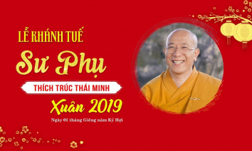 [Video] Lễ khánh tuế Sư Phụ Thích Trúc Thái Minh xuân 2019 ngày 01 tháng 01 năm Kỷ Hợi
