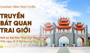 Truyền Bát Quan Trai Giới | Chùa Ba Vàng, ngày 23/8/Tân Sửu