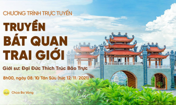 Truyền Bát quan trai giới | Chùa Ba Vàng, ngày 08/10/Tân Sửu