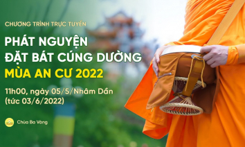 Phát nguyện đặt bát cúng dường mùa an cư 2022 | chùa Ba Vàng