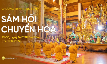 Sám hối chuyển hóa | Chùa Ba Vàng, ngày 14/7/Nhâm Dần (tức 11/8/2022)