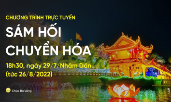 Sám hối chuyển hóa | Chùa Ba Vàng, ngày 29/7/Nhâm Dần (tức 26/8/2022)