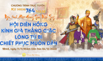 Đêm văn nghệ: 'Hội Diên Hồng kính già thắng giặc - Lòng từ bi chiết phục muôn dân'