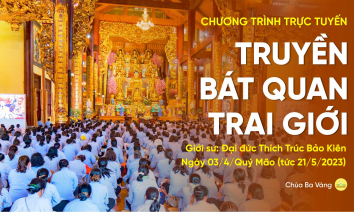 Truyền Bát quan trai giới | Kính mừng Phật đản, ngày 03/4/Quý Mão