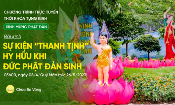 [Video] Chương trình số 3: Ngày 4 - Tụng kinh kính mừng Phật đản | 08/4/Quý Mão