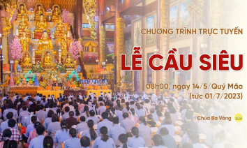 [Video] Lễ cầu siêu tháng 5/Quý Mão | Chùa Ba Vàng
