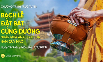 [Video] Bạch lễ đặt bát cúng dường nhân mùa An Cư Kiết Hạ năm Quý Mão | Ngày 15/5/Quý Mão