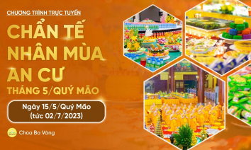 [Video] Chẩn tế mùa an cư - Tháng 5/Quý Mão | Ngày 15/5/Quý Mão