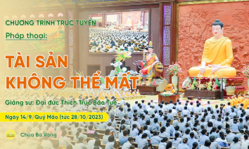 [Video] Pháp thoại Tài sản không thể mất | Chùa Ba Vàng, ngày 14/9/Quý Mão