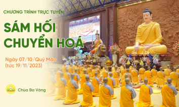 Sám hối chuyển hóa | Chùa Ba Vàng, ngày 07/10/Quý Mão