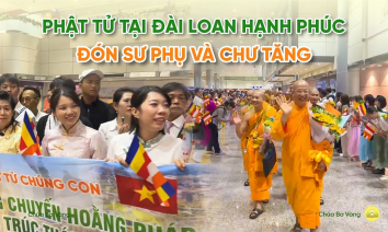 [Video] Niềm hạnh phúc của Phật tử xa xứ khi đón Sư Phụ và chư Tăng tới hoằng Pháp tại Đài Loan