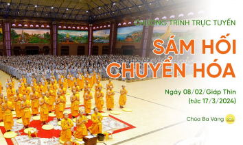 Sám hối chuyển hóa | Chùa Ba Vàng, ngày 08/02/Giáp Thìn