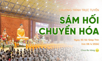 Sám hối chuyển hóa | Chùa Ba Vàng, ngày 30/02/Giáp Thìn