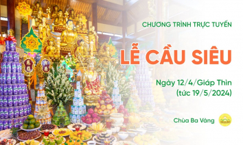 Lễ cầu siêu | Chùa Ba Vàng, ngày 12/4/Giáp Thìn