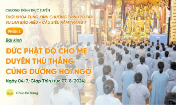 [TRỰC TIẾP] Chương trình số 4: Ngày 4 - Tụng kinh Vu Lan báo hiếu, cầu siêu rằm tháng 7