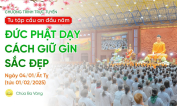 Lễ cầu an ngày mùng 4 Tết Ất Tỵ: Đức Phật dạy cách giữ gìn sắc đẹp | Ngày 04/01/Ất Tỵ