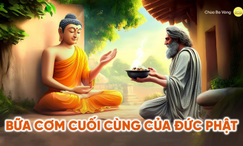 Bữa cơm cuối cùng của Đức Phật trước khi nhập Niết bàn