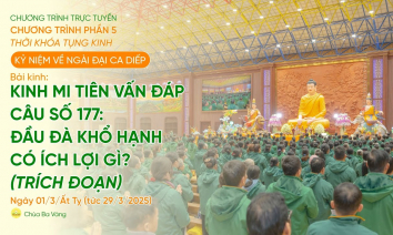 Chương trình số 5: Ngày 1 - Tụng kinh kỷ niệm về Ngài Đại Ca Diếp | Ngày 01/3/Ất Tỵ