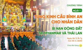 Ngày 1 - Tụng kinh cầu bình an cho Nhân dân bị nạn động đất tại Myanmar và Thái Lan | Ngày 06/3/ÂT