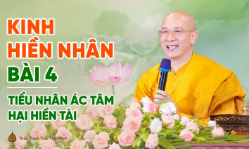 [Video] 'Tiểu nhân ác tâm hại hiền tài' | Kinh Hiền Nhân - Bài 4 | Thầy Thích Trúc Thái Minh