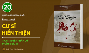 [Video] Pháp thoại: 'Cư sĩ hiền thiện' | Tích truyện Pháp cú (Bài 11) | Ngày 14/6/Giáp Thìn