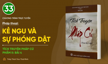 [Video] Pháp thoại: 'Kẻ ngu và sự phóng dật' | Tích truyện Pháp cú (Phẩm II: Bài 4)