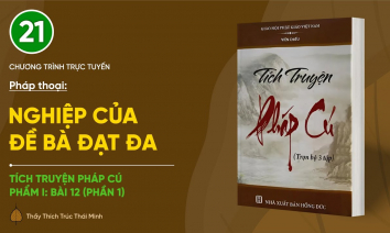 [Video] Pháp thoại: 'Nghiệp của Đề Bà Đạt Đa' | Tích truyện Pháp cú (Bài 12 - Phần 1)