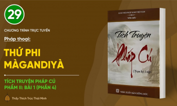 [Video] Pháp thoại: 'Thứ phi Màgandiyà' | Tích truyện Pháp cú (Phẩm II: Bài 1 - Phần 4)