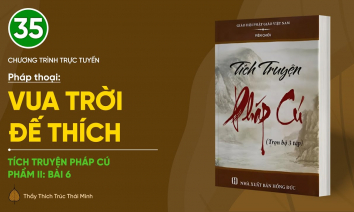 [Video] Pháp thoại: 'Vua trời Đế Thích' | Tích truyện Pháp cú (Phẩm II: Bài 6)