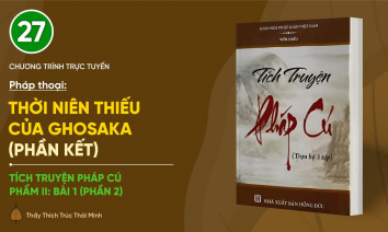 [Video] 'Thời niên thiếu của Ghosaka' (Phần kết) | Tích truyện Pháp cú (Phẩm II: Bài 1 - Phần 2)
