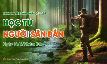 [Video] 'Học từ người săn bắn' - câu 235 Kinh Mi Tiên Vấn Đáp | Thầy Thích Trúc Thái Minh