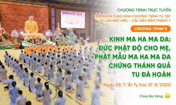 [Video] Chương trình 5: Ngày 4, Tụng kinh Chương trình tu tập Vu Lan báo hiếu - Cầu siêu rằm tháng 7