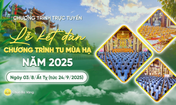 [Video] Lễ kết đàn Chương trình tu mùa hạ năm 2025 | Ngày 03/8/Ất Tỵ (tức ngày 24/9/2025)