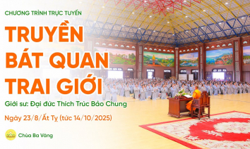 [Video] Truyền Bát quan trai giới | Chùa Ba Vàng, ngày 23/8/Ất Tỵ