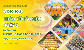 Video số 2: Chẩn tế cầu siêu ngày 2 - Pháp đàn Lương Hoàng Bảo Sám | Ngày 24/8/Ất Ty.
