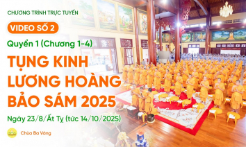 Video số 2: Quyền 1 (Chương 1-4) - Tụng kinh Lương Hoàng Bảo Sám | Ngày 23/8/Ất Tỵ.