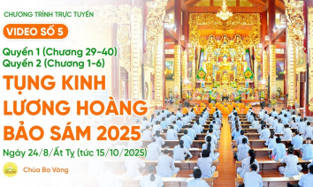 Video số 5: Quyển 1 (Chương 29-40) + Quyển 2 (Chương 1-6) - Tụng kinh Lương Hoàng Bảo Sám | Ngày 24/8/Ất Tỵ